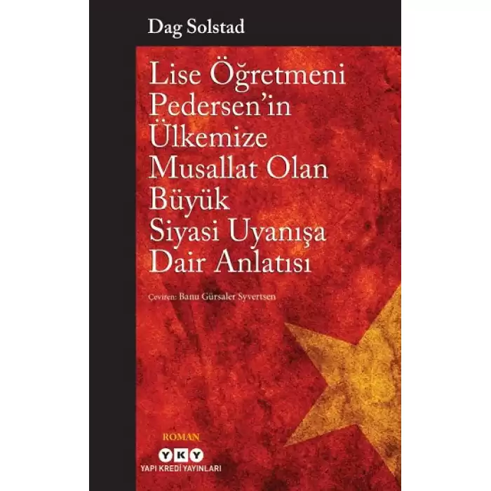 Lise Öğretmeni Pedersen’in Ülkemize Musallat Olan Büyük Siyasi Uyanışa Dair Anlatısı