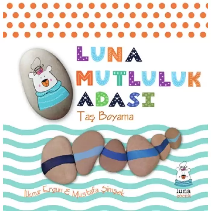 Luna Mutluluk Adası-Taş Boyama (Ciltli)