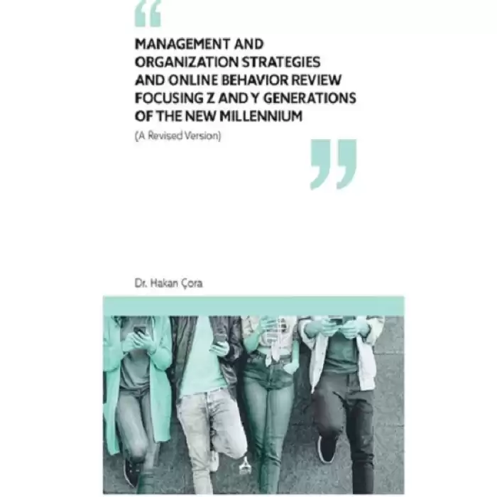 Management and Organization Strategies and Online Behavior Review Focusing Z and Y Generations of The New Millennium
