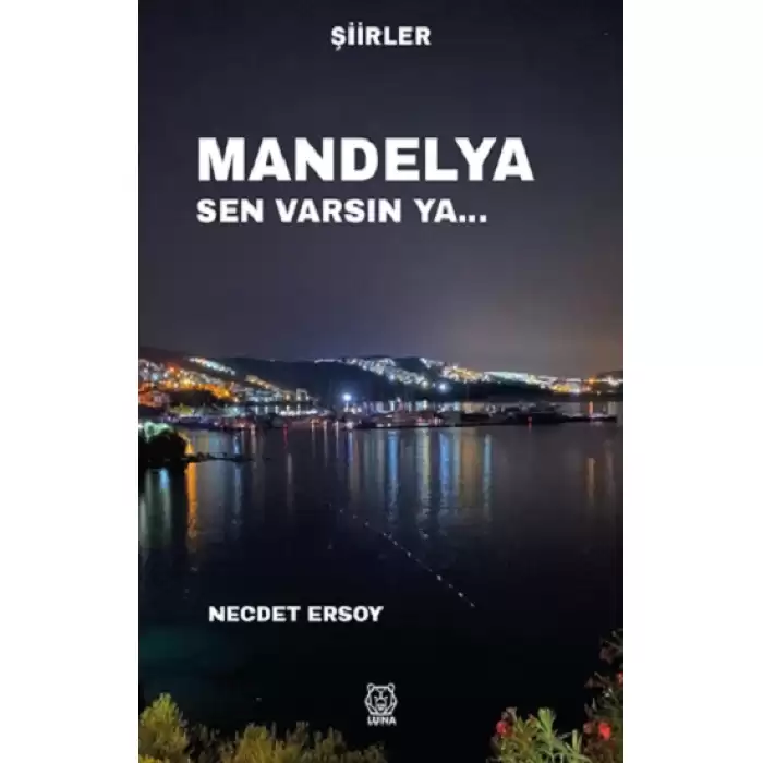 Mandelya Sen Varsın Ya…