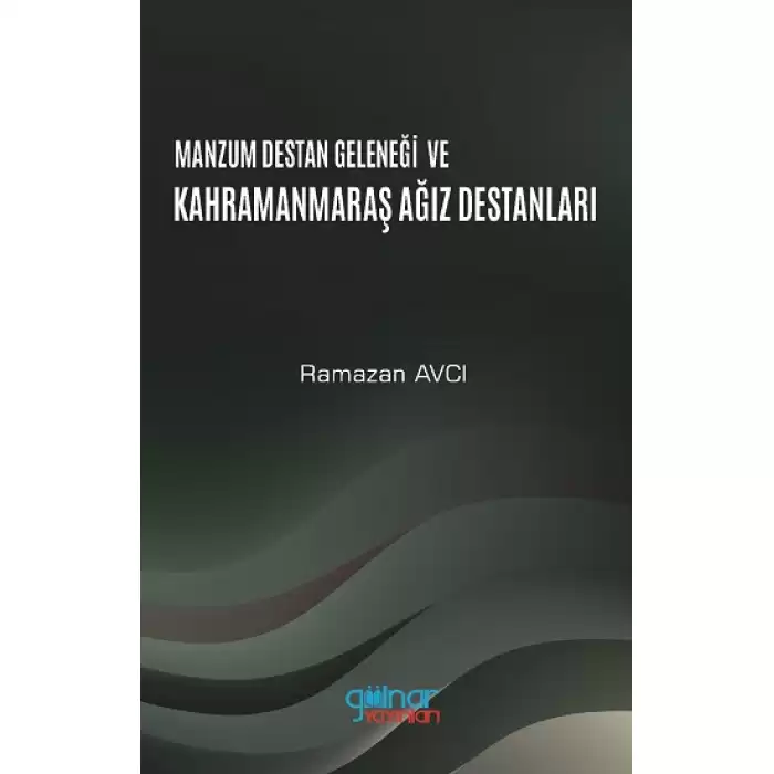 Manzum Lügat Geleneği Ve Kahramanmaraş Ağız Destanları