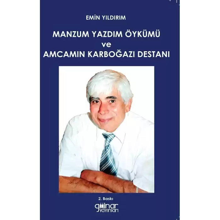 Manzum Yazdım Öykümü ve Amcamın Karboğazı Destanı