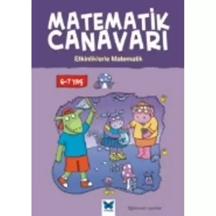 Matematik Canavarı - Etkinliklerle Matematik 6-7 Yaş