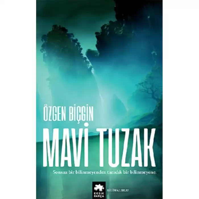 Mavi Tuzak (Kayıp Rota Serisi - 2. Kitap)