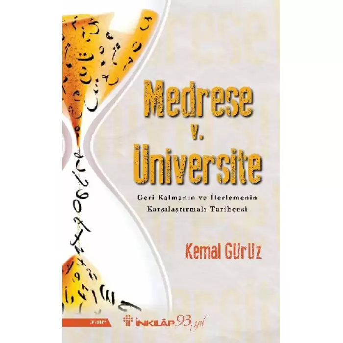 Medrese v. Üniversite - Geri Kalmanın ve İlerlemenin Karşılaştırmalı Tarihçesi