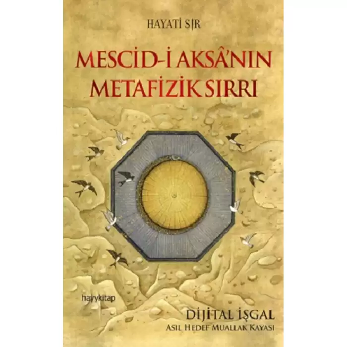 Mescid-i Aksa’nın Metafizik Sırrı