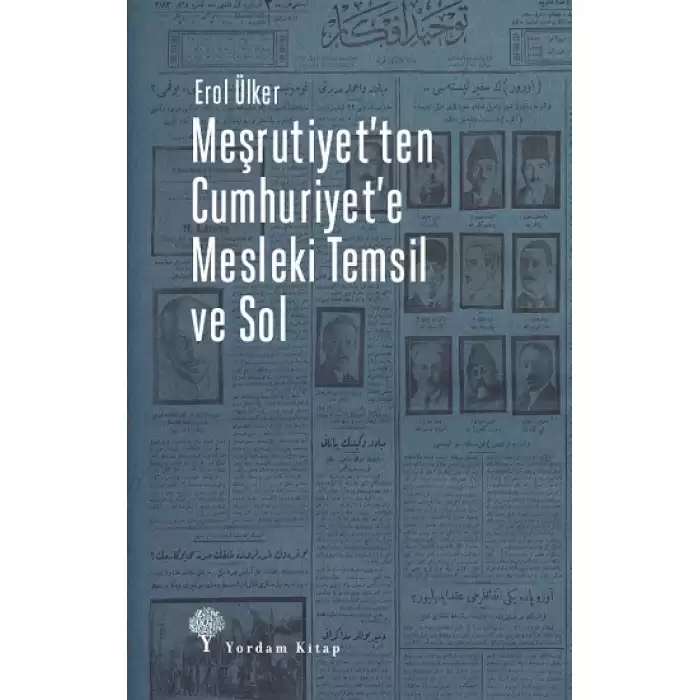 Meşrutiyetten Cumhuriyete Mesleki Temsil ve Sol