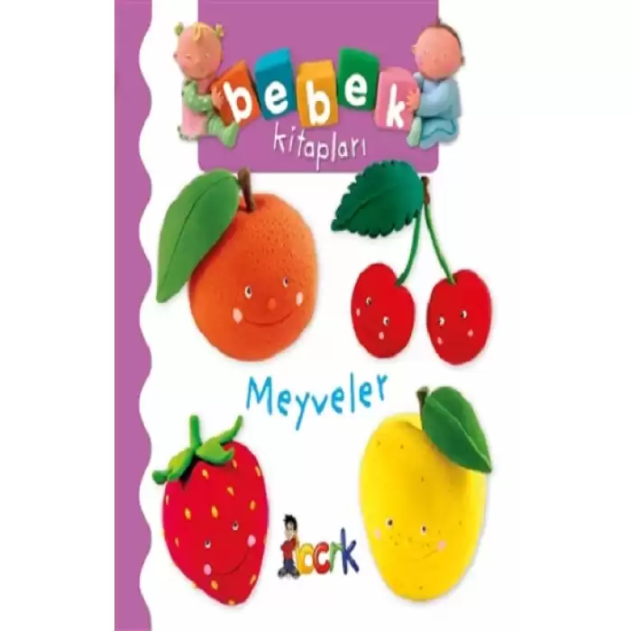 Meyveler - Bebek Kitapları (Ciltli )