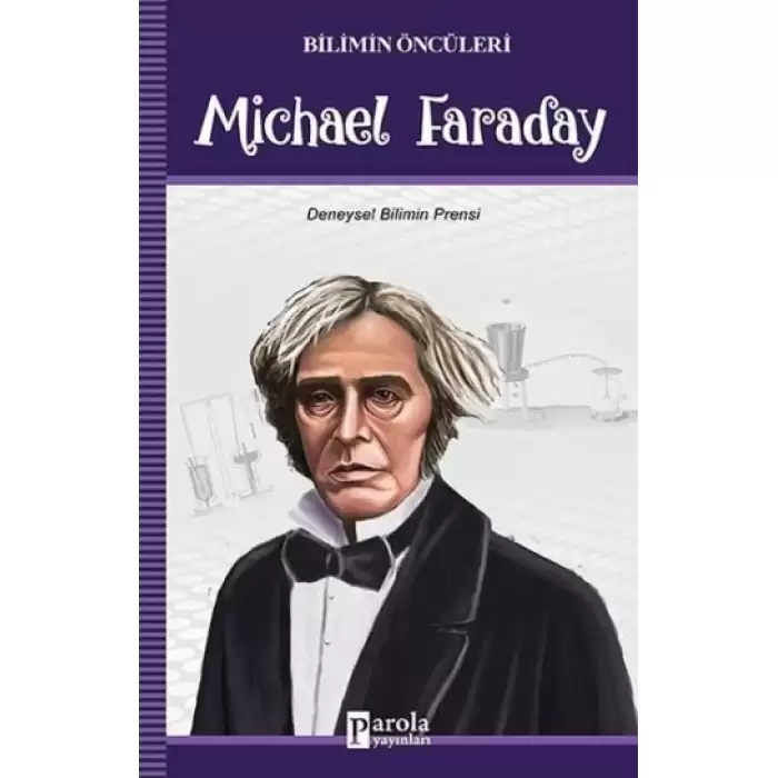 Michael Faraday - Bilimin Öncüleri