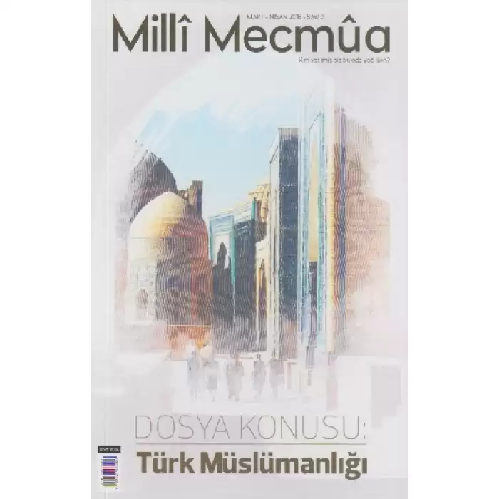 Milli Mecmua Dergisi Sayı 2 / Mart - Nisan 2018
