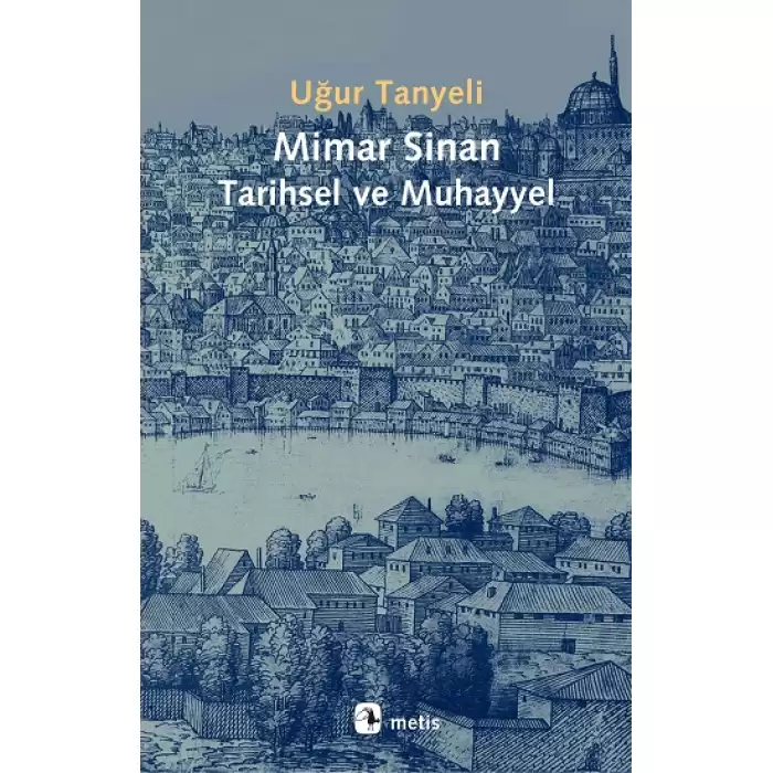 Mimar Sinan Tarihsel ve Muhayyel