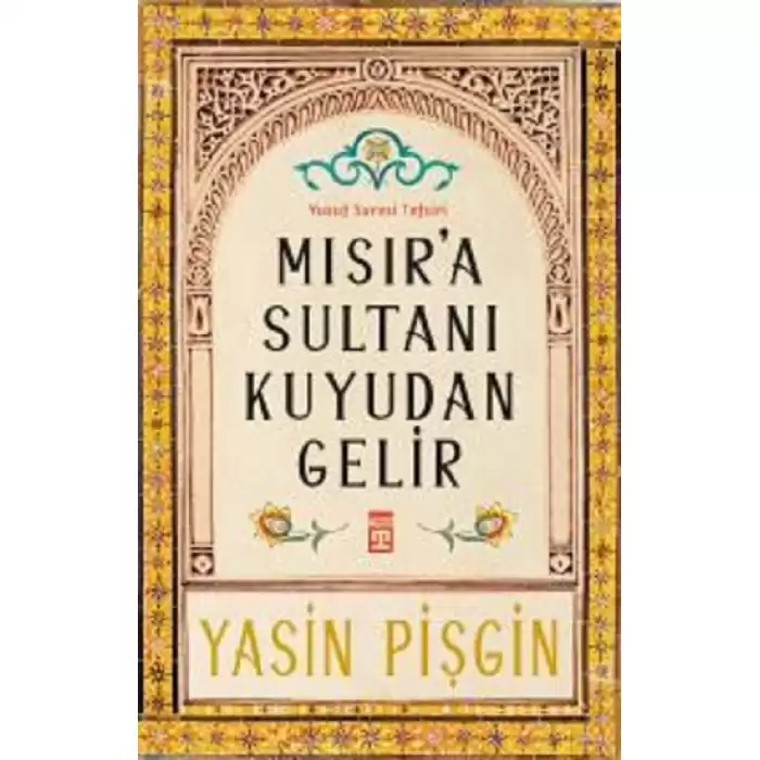 Mısıra Sultanı Kuyudan Gelir