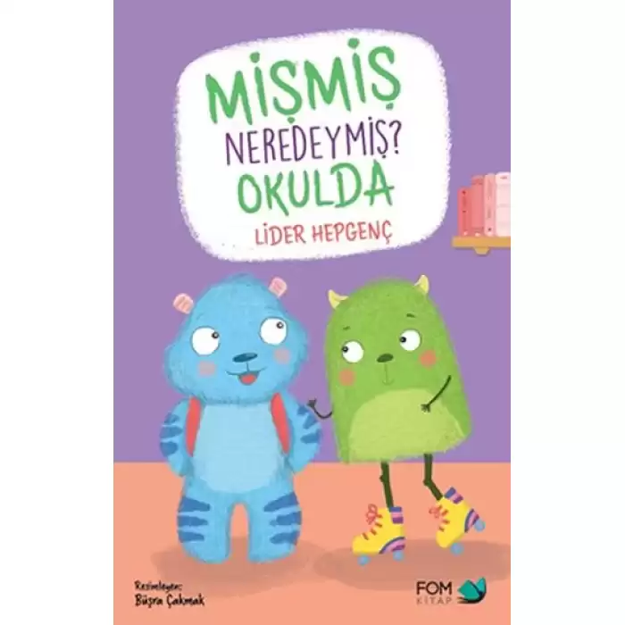 Mişmiş Neredeymiş? Okulda