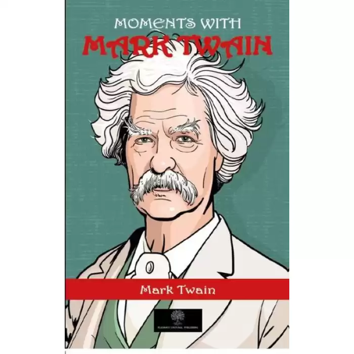 Moments With Mark Twain