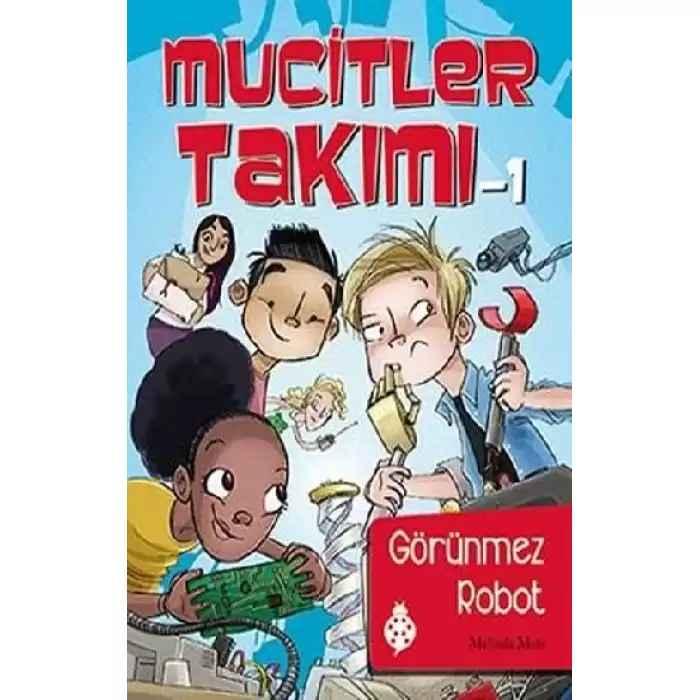 Mucitler Takımı 1: Görünmez Robot