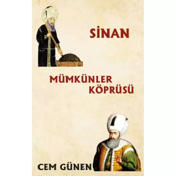 Mümkünler Köprüsü / Sinan