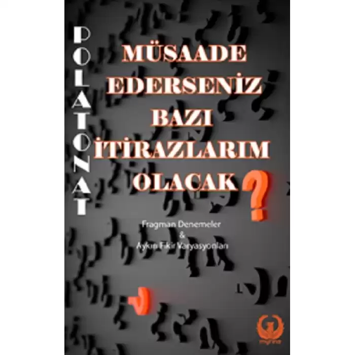 Müsaade Ederseniz Bazı İtirazlarım Olacak