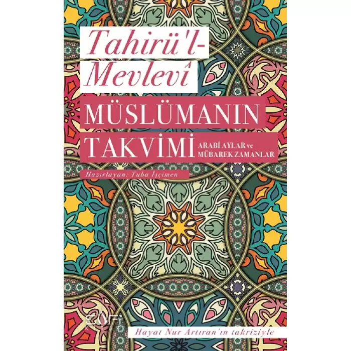 Müslümanın Takvimi - Arabi Aylar ve Mübarek Zamanlar