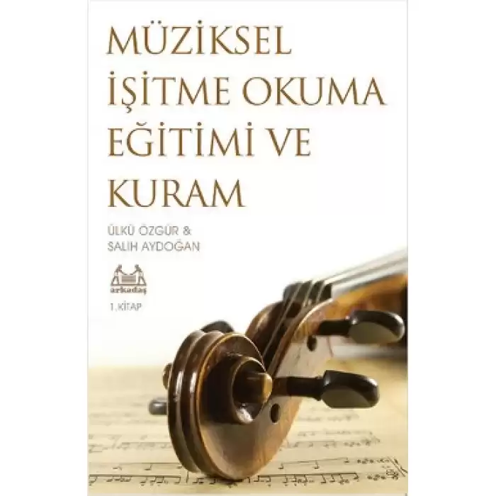 Müziksel İşitme Okuma Eğitimi ve Kuram 1. Kitap