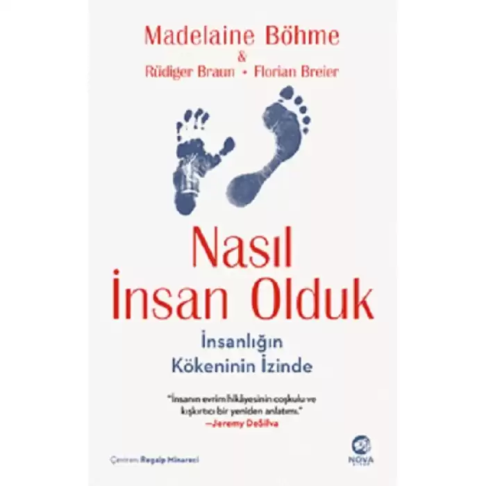 Nasıl İnsan Olduk: İnsanlığın Kökeninin İzinde