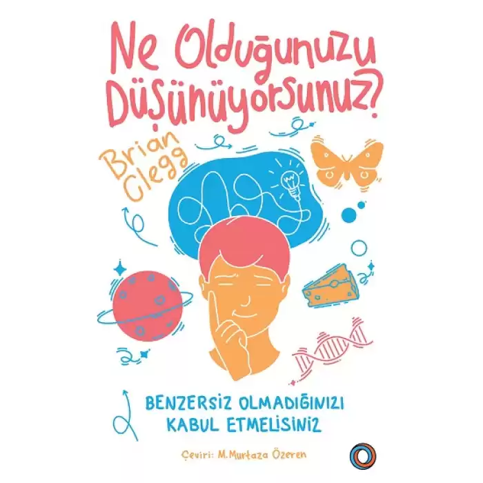 Ne Olduğunuzu Düşünüyorsunuz?