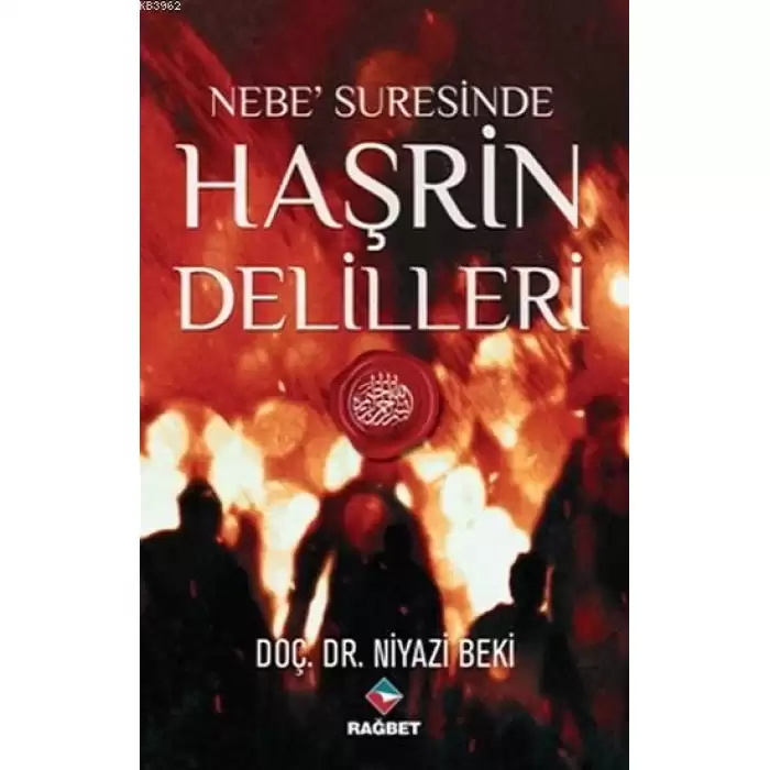 Nebe Suresinde Haşrin Delilleri