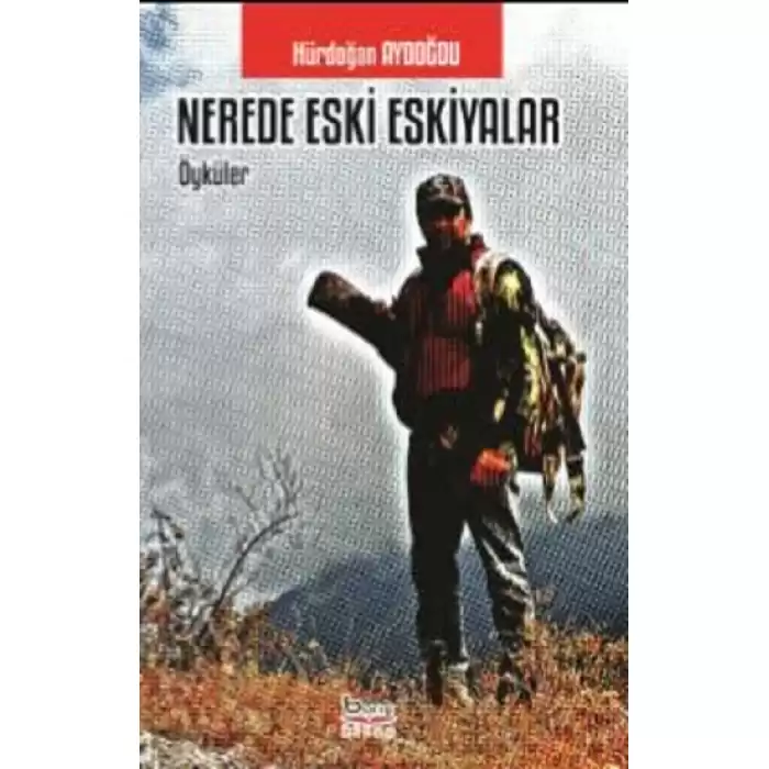 Nerede Eski Eşkiyalar