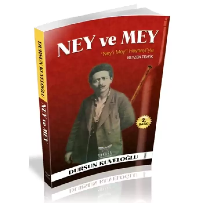 Neyi Mey’i ve Heyhey’yi ile Neyzen Tevfik