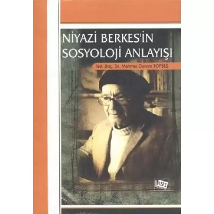 Niyazi Berkes’in Sosyoloji Anlayışı