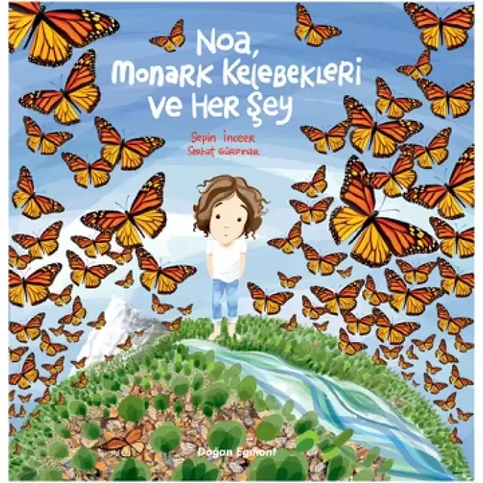 Noa Monark Kelebekleri ve Her Şey