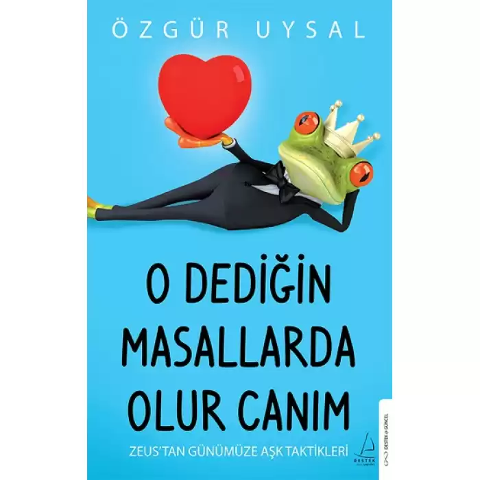 O Dediğin Masallarda Olur Canım