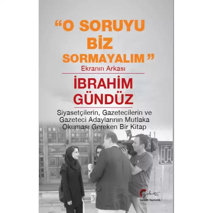 O Soruyu Biz Sormayalım