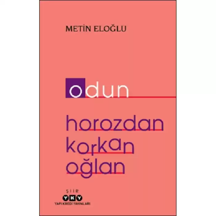 Odun – Horozdan Korkan Oğlan