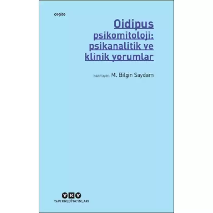 Oidipus - Psikomitoloji: Psikanalitik ve Klinik Yorumlar