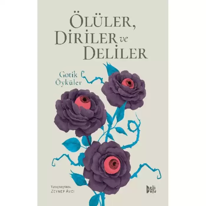 Ölüler, Diriler ve Deliler