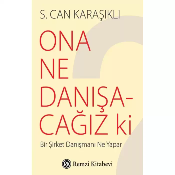 Ona Ne Danışacağız Ki?