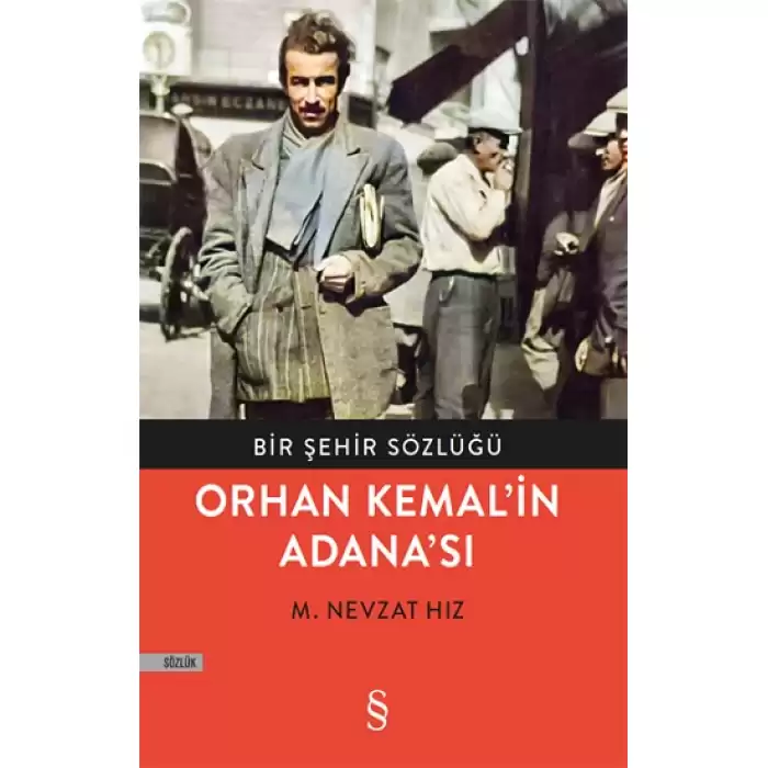 Bir Şehir Sözlüğü - Orhan Kemal’in Adana’sı