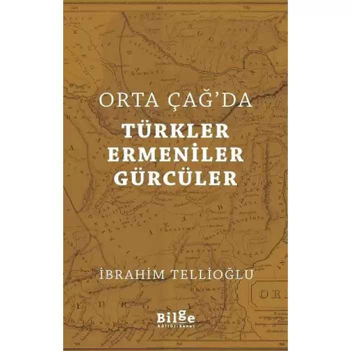 Orta Çağda Türkler Ermeniler Gürcüler