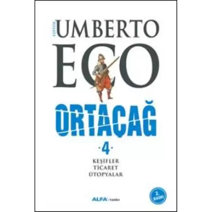 Ortaçağ Cilt -4 Keşifler - Ticaret - Ütopyalar