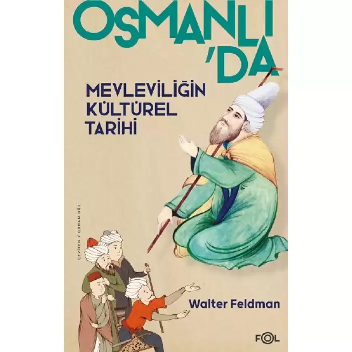 Osmanlı’da Mevleviliğin Kültürel Tarihi