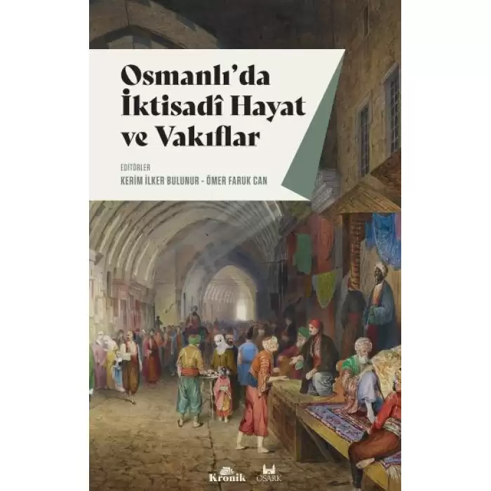 Osmanlıda İktisadi Hayat ve Vakıflar