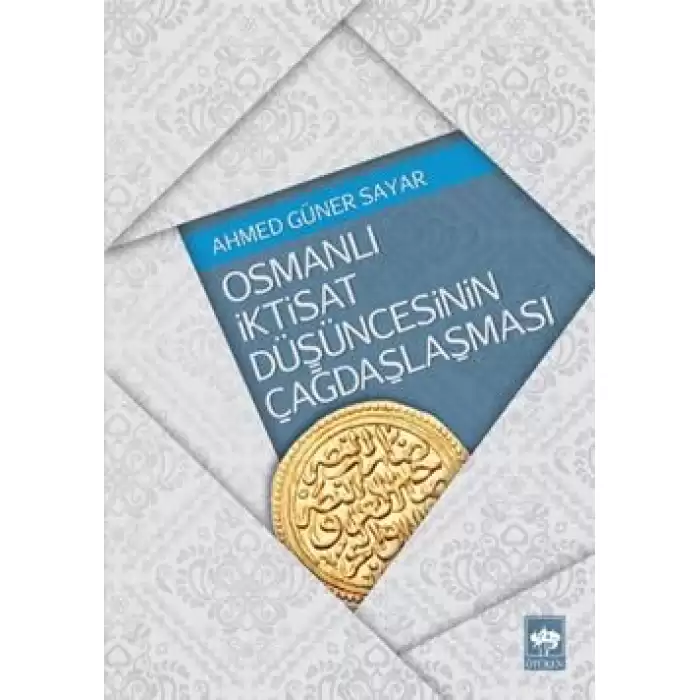 Osmanlı İktisat Düşüncesinin Çağdaşlaşması