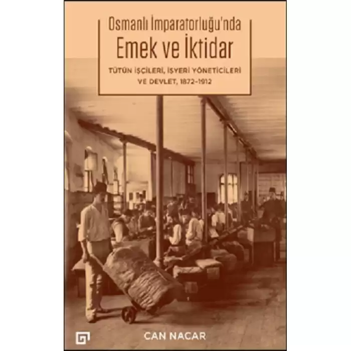 Osmanlı İmparatorluğu’nda Emek ve İktidar