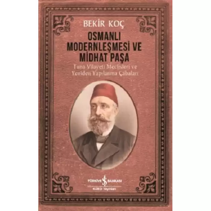 Osmanlı Modernleşmesi ve Midhat Paşa