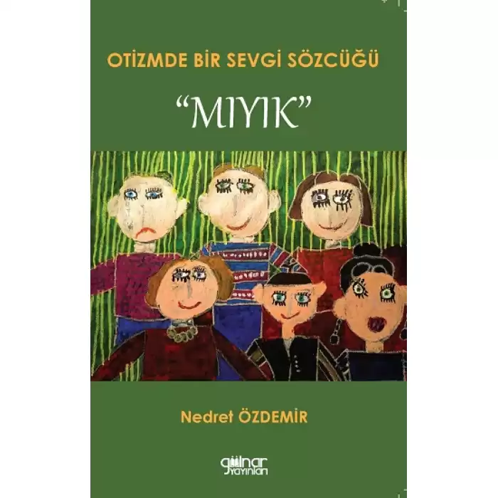 Otizmde Bir Sevgi Sözcüğü “Mıyık”