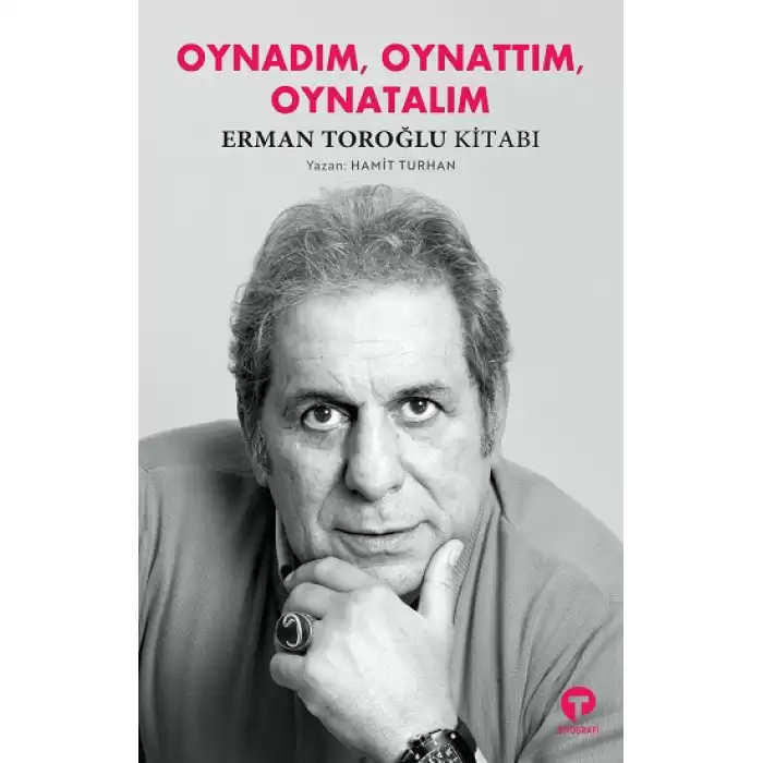 Oynadım, Oynattım, Oynatalım Erman Toroğlu Kitabı