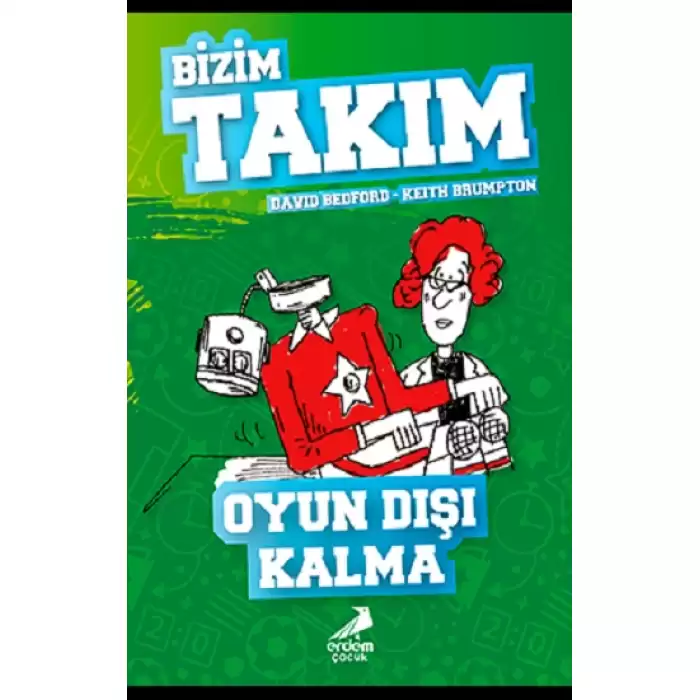 Oyun Dışı Kalma - Bizim Takım