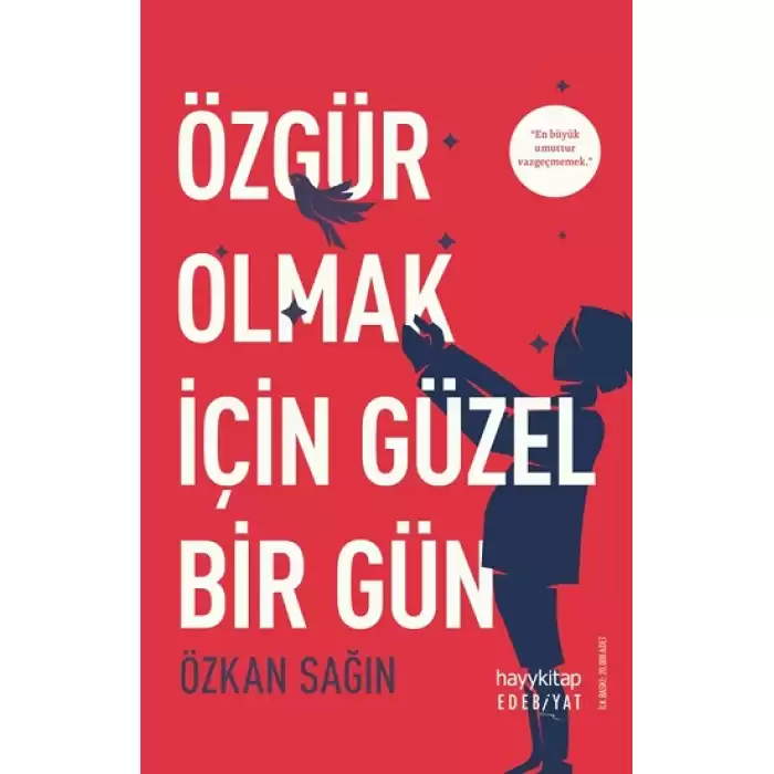 Özgür Olmak İçin Güzel Bir Gün