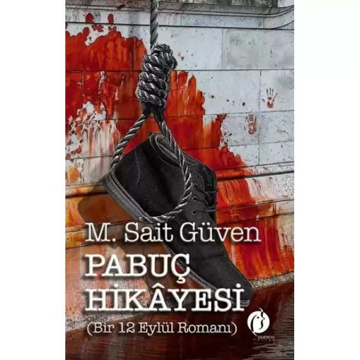 Pabuç Hikayesi (Bir 12 Eylül Romanı)