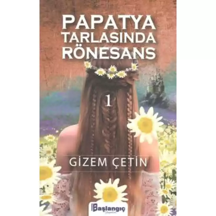 Papatya Tarlasında Rönesans 1